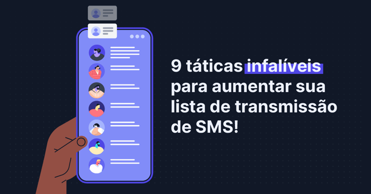 Aumente sua lista de transmissão de SMS com 9 táticas irresistíveis!