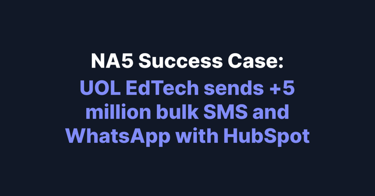 HubSpot and Twilio integration: UOL EdTech Success Case
