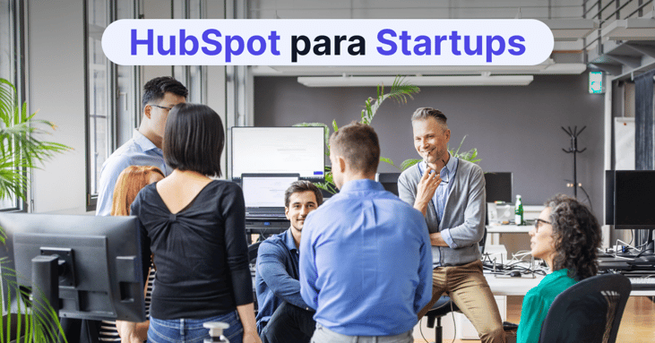 HubSpot para Startups: conheça o programa e os descontos disponíveis