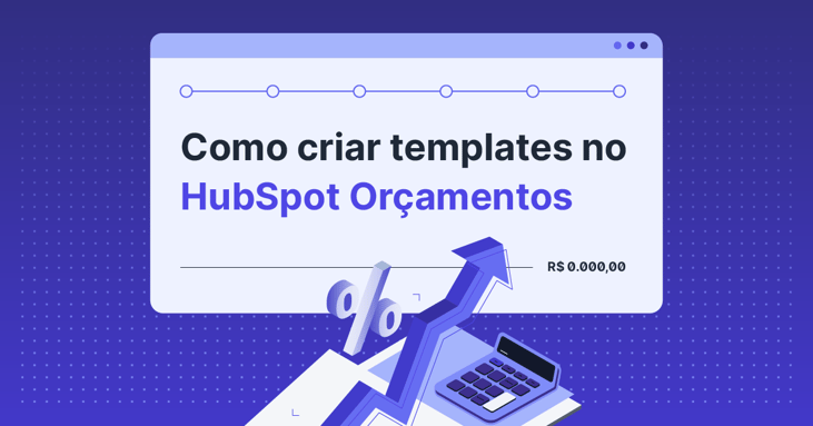 Como criar modelos (templates) de propostas para HubSpot